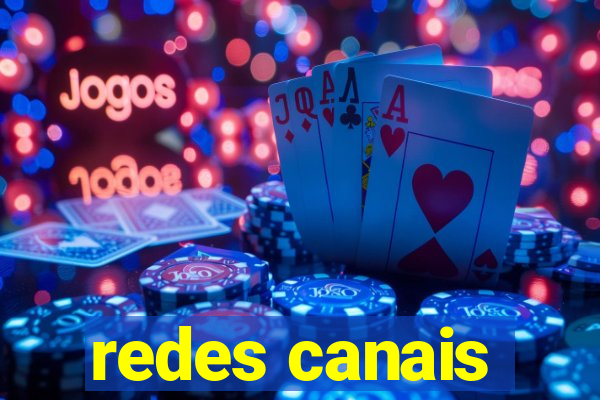 redes canais